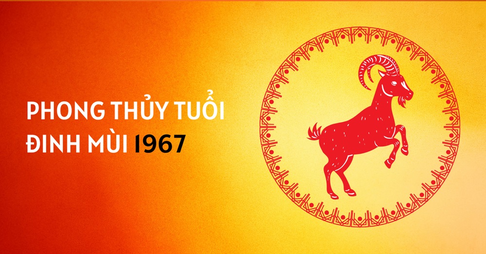 phong thuy tuoi dinh mui 1967