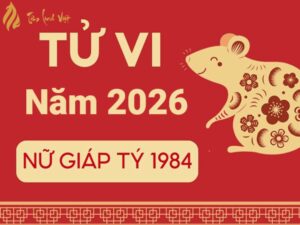 tu vi nu giap ty 1984 nam 2026