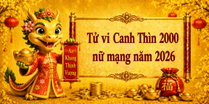 Tử vi Canh Thìn 2000 nữ mạng năm 2026
