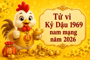 Tử vi Kỷ Dậu 1969 nam mạng năm 2026