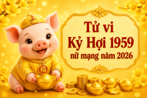 Tử vi Kỷ Hợi 1959 nữ mạng năm 2026