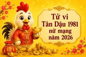 Tử vi Tân Dậu 1981 nữ mạng năm 2026