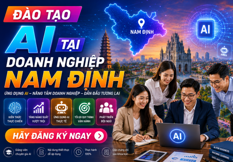 Đào tạo AI tại Nam Định dành cho doanh nghiệp, cơ quan, tổ chức và cá nhân muốn ứng dụng trí tuệ nhân tạo vào công việc thực tế. Chương trình tập trung vào ChatGPT, các công cụ AI hiện đại và các giải pháp tự động hóa giúp nâng cao năng suất làm việc, tối ưu quy trình vận hành và thúc đẩy chuyển đổi số.
