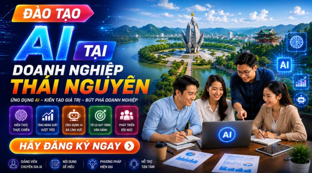 Đào tạo AI tại doanh nghiệp Thái Nguyên dành cho doanh nghiệp, cơ quan, tổ chức và cá nhân muốn ứng dụng trí tuệ nhân tạo vào công việc thực tế. Chương trình tập trung vào ChatGPT, các công cụ AI hiện đại và các giải pháp tự động hóa giúp nâng cao năng suất làm việc, tối ưu quy trình vận hành và thúc đẩy chuyển đổi số.