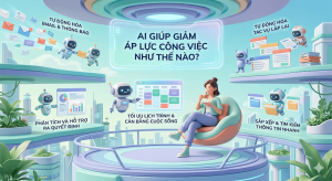 AI giúp giảm áp lực công việc như thế nào?