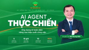 AI Agent Thuc Chien Dao Tao Tri Tue Nhan Tao